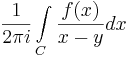 \frac{1}{2\pi i}\int\limits_C \frac{f(x)}{x-y}dx